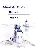 E-Book (epub) Cherish Each Other von Xiao Mo
