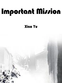 E-Book (epub) Important Mission von Xiao Yu