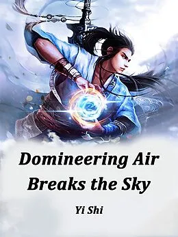 E-Book (epub) Domineering Air Breaks the Sky von Yi Shi