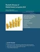 Couverture cartonnée Plunkett's Almanac of Middle Market Companies 2024: Middle Market Industry Market Research, Statistics, Trends and Leading Companies de Jack W. Plunkett