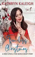 E-Book (epub) Timeless Christmas: A Once Upon a Time Short Story von Kathryn Kaleigh