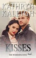 E-Book (epub) Second Chance Kisses von Kathryn Kaleigh