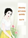 E-Book (epub) Mommy, get away quickly von Luo Ye