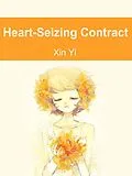 E-Book (epub) Heart-Seizing Contract von Xin Yi