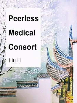 E-Book (epub) Peerless Medical Consort von Liu Li