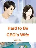 E-Book (epub) Hard to Be CEO's Wife von Wen Yu