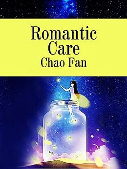 E-Book (epub) Romantic Care von Chao Fan