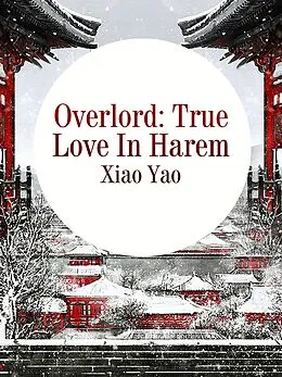 E-Book (epub) Overlord: True Love In Harem von Xiao Yao