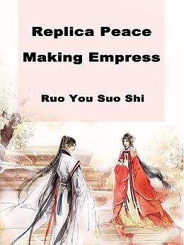 eBook (epub) Replica Peace-Making Empress de Ruo Yousuoshi