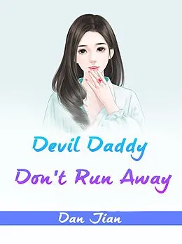 E-Book (epub) Devil Daddy, Don't Run Away von Dan Jian
