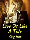 E-Book (epub) Love Is Like A Tide von Xing Huo