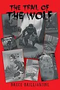 E-Book (epub) The Trail of the Wolf von Bruce Brilliantine
