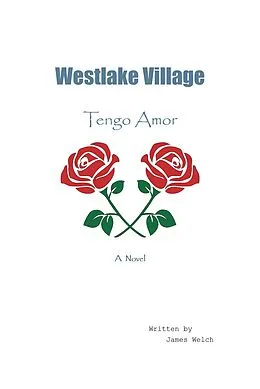 E-Book (epub) Westlake Village: Tengo Amor von James Welch