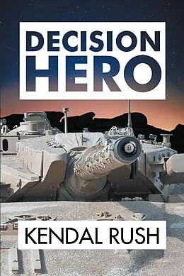 E-Book (epub) Decision Hero von Kendal Rush