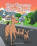 E-Book (epub) The Teacup Deer Fawn von Jesse Toland