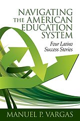 eBook (pdf) Navigating the American Education System de Manuel P Vargas