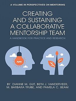 eBook (pdf) Creating and Sustaining a Collaborative Mentorship Team de Dianne M Gut