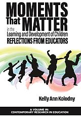 eBook (pdf) Moments that Matter in the Learning and Development of Children de Kelly Ann Kolodny