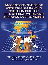 eBook (pdf) Macroeconomics of Western Balkans in the Context of the Global Work and Business Environment de Mirjana Radovic-Markovic