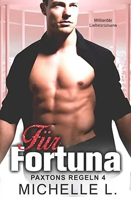 E-Book (epub) Für Fortuna von Michelle L.