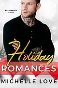 E-Book (epub) Holiday Romances von Michelle Love