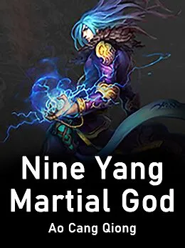 E-Book (epub) Nine Yang Martial God von Ao CangQiong