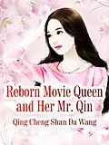 E-Book (epub) Reborn Movie Queen and Her Mr. Qin von Qing ChengShanDaWang
