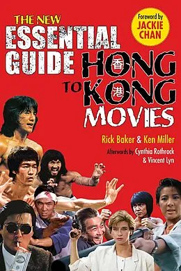 E-Book (epub) New Essential Guide to Hong Kong Movies von Rick Baker, Kenneth Miller