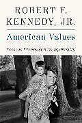 Fester Einband American Values von Robert F. Kennedy Jr.