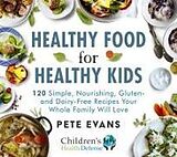 Livre Relié Healthy Food for Healthy Kids de Pete Evans