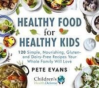 Livre Relié Healthy Food for Healthy Kids de Pete Evans