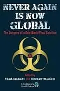 Fester Einband Never Again Is Now Global von Vera Sharav