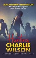 E-Book (epub) Hunting Charlie Wilson (The Galhadria Trilogy, #2) von Jan-Andrew Henderson