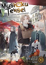 Couverture cartonnée Mushoku Tensei: Jobless Reincarnation (Light Novel) Vol. 10 de Rifujin Na Magonote