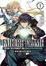 Kartonierter Einband Failure Frame: I Became the Strongest and Annihilated Everything With Low-Level Spells (Manga) Vol. 1 von Kaoru Shinozaki, Sho Uyoshi, Keyaki Uchiuchi