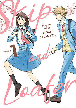 Kartonierter Einband Skip and Loafer Vol. 1 von Misaki Takamatsu