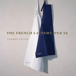 E-Book (epub) The French Laundry, Per Se von Thomas Keller