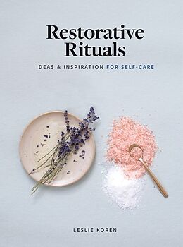 Livre Relié Restorative Rituals de Leslie Koren