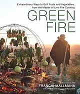Fester Einband Green Fire von Francis Mallmann, Peter Kaminsky, Donna Gelb