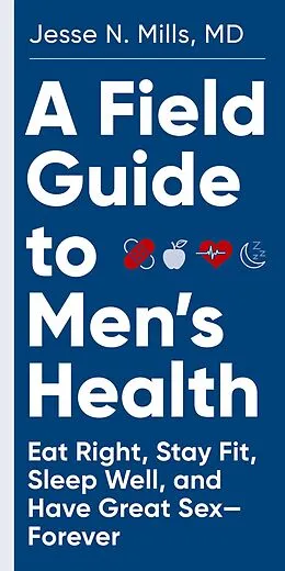 E-Book (epub) A Field Guide to Men's Health von Jesse Mills