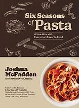 Fester Einband Six Seasons of Pasta von Joshua Mcfadden, Martha Holmberg