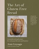 Fester Einband The Art of Gluten-Free Bread von Goyoaga Aran