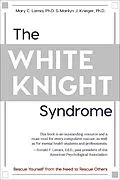 E-Book (epub) The White Knight Syndrome von Mary C. Lamia, Marilyn J. Krieger