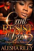 E-Book (epub) Can't Resist a Boss 2 von Alesha Riley