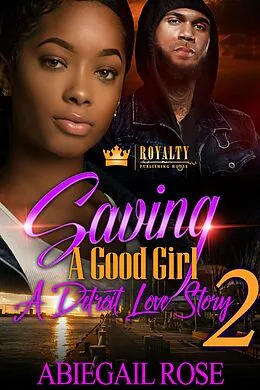 E-Book (epub) Saving A Good Girl 2 von Abiegail Rose
