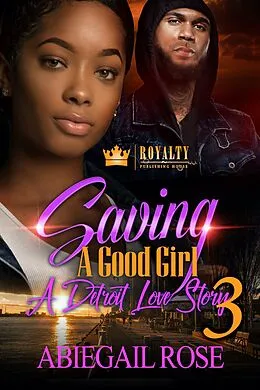 ePUB Saving A Good Girl 3 von Abiegail Rose