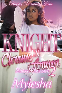 E-Book (epub) Knight In Chrome Armor 2 von Myiesha
