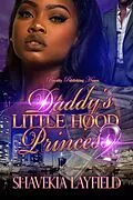 E-Book (epub) Daddy's Little Hood Princness 2 von Shavekia Layfield