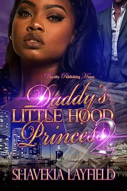 E-Book (epub) Daddy's Little Hood Princness 2 von Shavekia Layfield