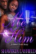 E-Book (epub) Me & Him von Shavekia Layfield